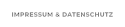 IMPRESSUM & DATENSCHUTZ